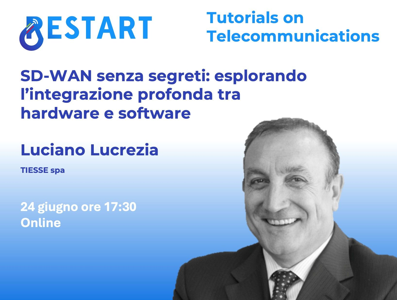 Immagine della Fondazione Restart sul tutorial del 24 giugno sul tema SD-WAN con Luciano Lucrezia di Tiesse SpA